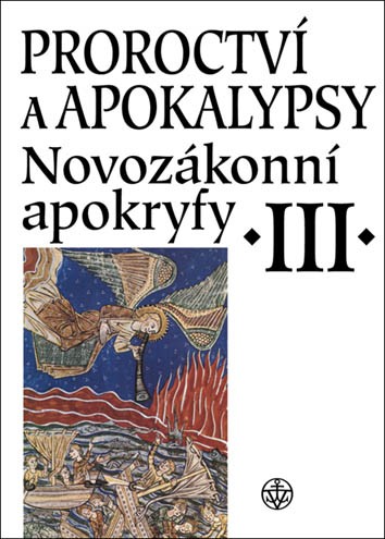 Novozákonní apokryfy III. - Proroctví a apokalypsy - Kliknutím na obrázek zavřete